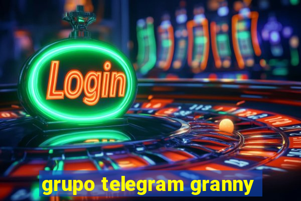 grupo telegram granny